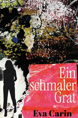 EIN SCHMALER GRAT de Eva Carin