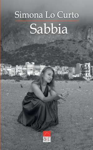 Sabbia: Poesie de Simona Lo Curto (Brè Edizioni)