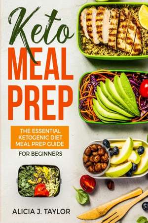 Keto Meal Prep de Alicia J. Taylor