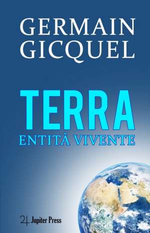 TERRA entità vivente de Germain Gicquel