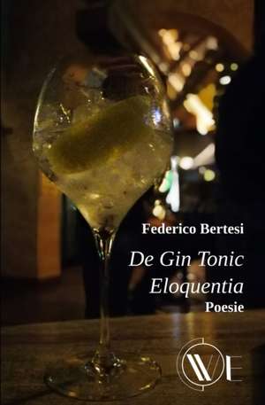 de Gin Tonic Eloquentia de Federico Bertesi