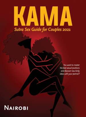 Kama Sutra Sex Guide for Couples 2021 de Nairobi