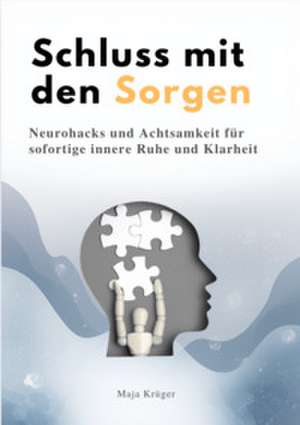 SCHLUSS MIT DEN SORGEN de Maja Krüger