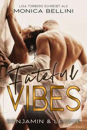 Fateful Vibes: Benjamin & Leonie de Monica Bellini