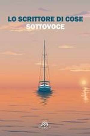 Sottovoce de Lo Scrittore di Cose