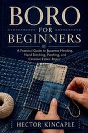 Boro for Beginners de Hector Kincaple