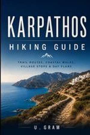 Karpathos Hiking Guide de U. Gram