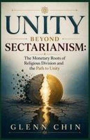 UNITY BEYOND SECTARIANISM de Glenn Chin
