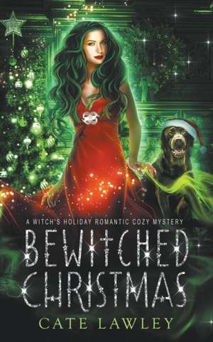 Bewitched Christmas de Cate Lawley