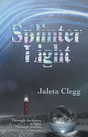 SplinterLight de Jaleta Clegg