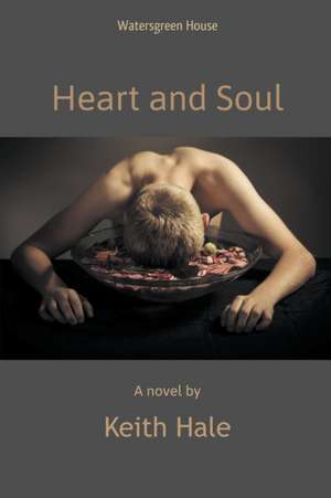 Heart and Soul de Keith Hale