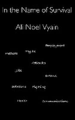 In the Name of Survival de Ali Noel Vyain