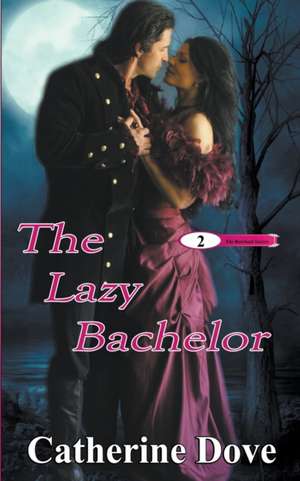 The Lazy Bachelor de Catherine Dove