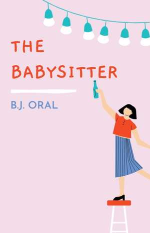 The Babysitter de B. J. Oral