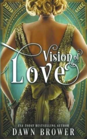 Vision of Love de Dawn Brower