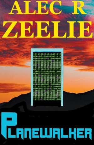 Planewalker de Alec R. Zeelie