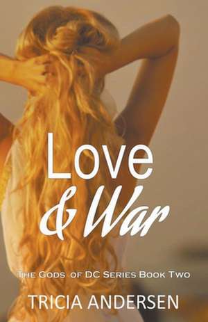 Love and War de Tricia Andersen