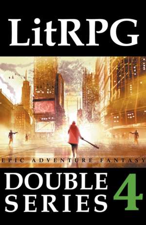 LitRPG Double Series 4 de Adam Drake