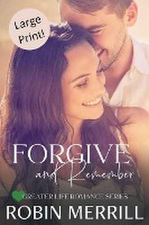 Forgive and Remember de Robin Merrill