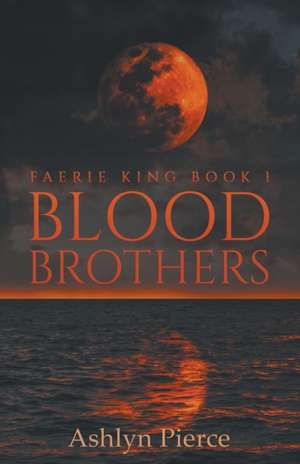 Blood Brothers de Ashlyn Pierce