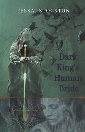 Dark King's Human Bride de Tessa Stockton