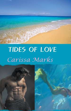 tides of love de Carissa Marks