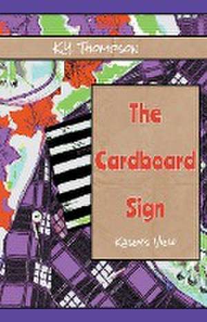 The Cardboard Sign de K. Y. Thompson