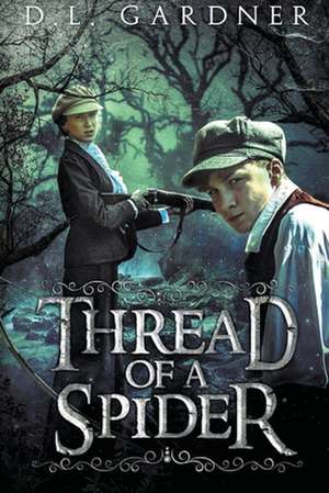 Thread of a Spider de D. L. Gardner