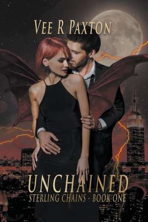 Unchained de Vee R. Paxton