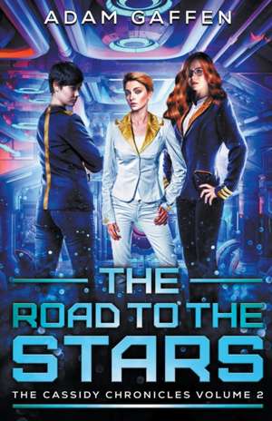 The Road to the Stars de Adam Gaffen