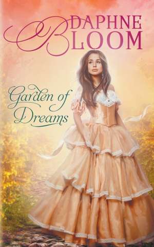 Garden of Dreams de Daphne Bloom