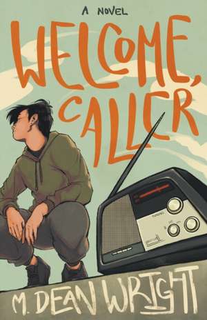 Welcome, Caller de M. Dean Wright