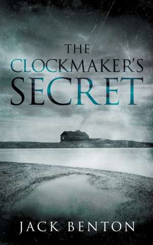 The Clockmaker's Secret de Jack Benton