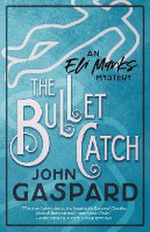 The Bullet Catch de John Gaspard