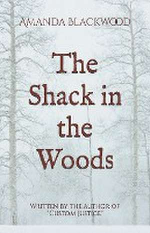 The Shack in the Woods de Amanda Blackwood