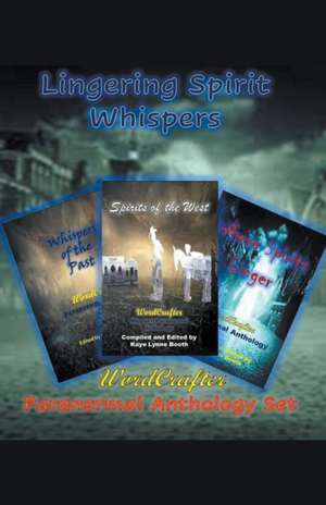 Lingering Spirit Whispers de Kaye Lynne Booth