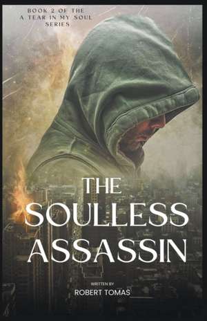 The Soulless Assassin de Robert Tomas