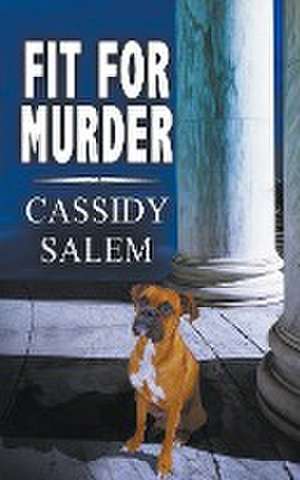 Fit for Murder de Cassidy Salem