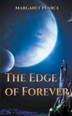 The Edge of Forever de Margaret Pearce