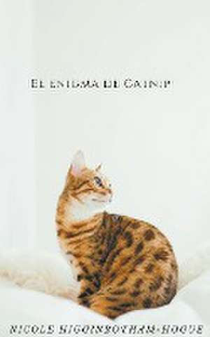 El Enigma de Catnip de Nicole Higginbotham-Hogue