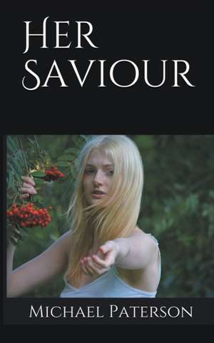 Her Saviour de Michael Paterson