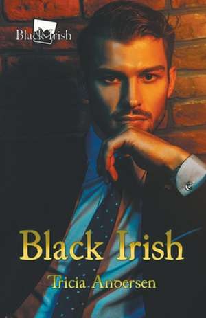 Black Irish de Tricia Andersen