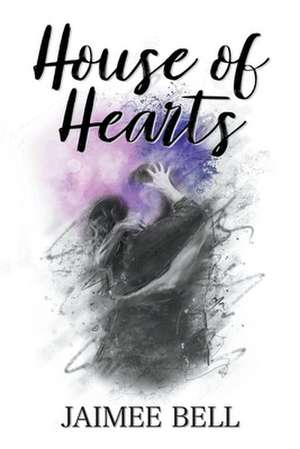 House of Hearts de Jaimee Bell