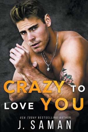 Crazy to Love You de J. Saman