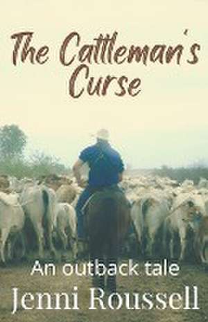 The Cattleman's Curse de Jenni Roussell