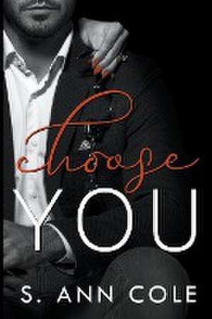 Choose You de S. Ann Cole