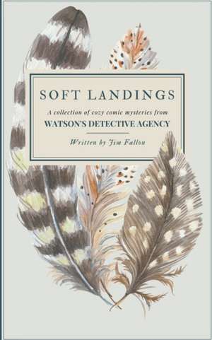 Soft Landings de Jim Fallon