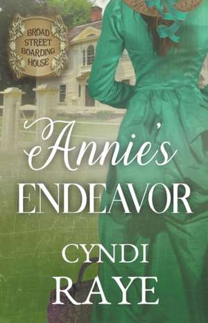 Annie's Endeavor de Cyndi Raye