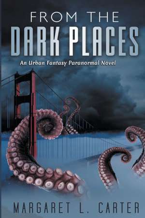 From the Dark Places de Margaret L. Carter