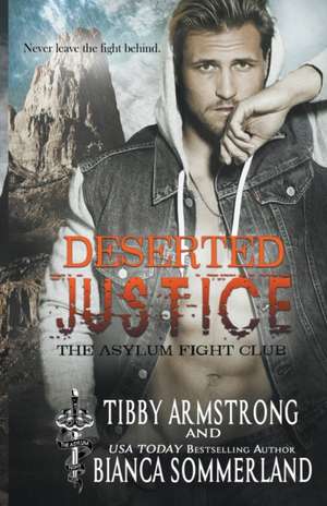 Deserted Justice de Tibby Armstrong